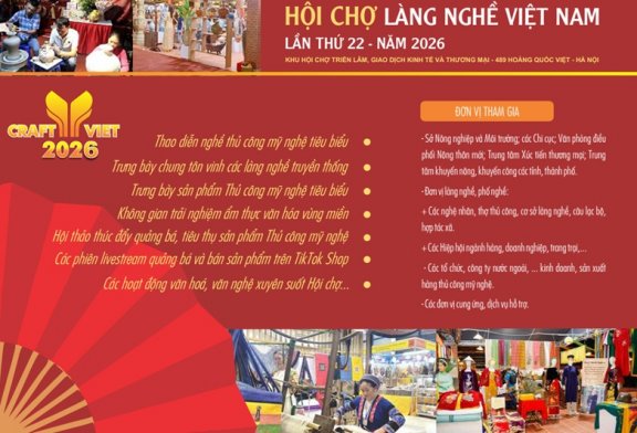 Mời các doanh nghiệp tham gia Hội chợ Làng nghề Việt Nam lần thứ 22 năm 2026 tổ chức tại thành phố Hà Nội